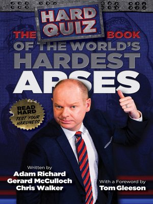 cover image of The Hard Quiz Book of the World's Hardest Arses